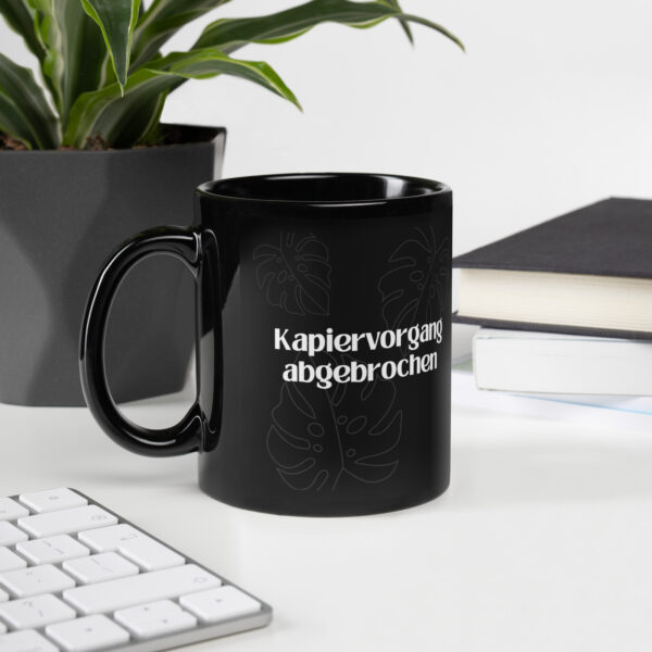Schwarze Tasse "Kapiervorgang abgebrochen" – Bild 3