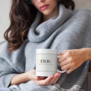 Tasse „Eilig - kann mich mal“