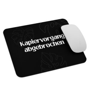 Mauspad "Kapiervorgang abgebrochen"