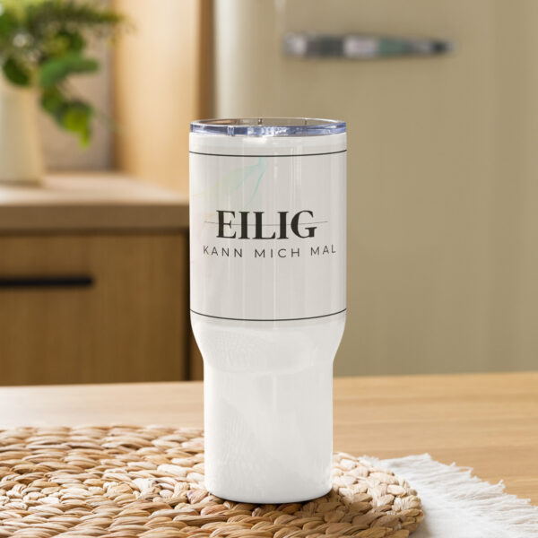 Reisebecher mit Griff - "Eilig - kann mich mal"